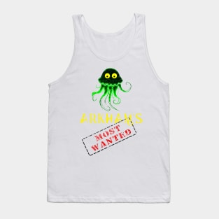 Arkham's Most  wanted... Cthulhu! Tank Top